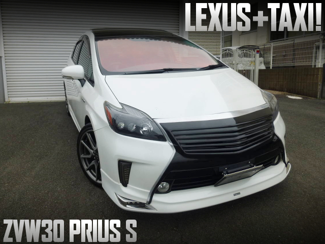 LEXUS and TAXI style modified ZVW30 PRIUS S.