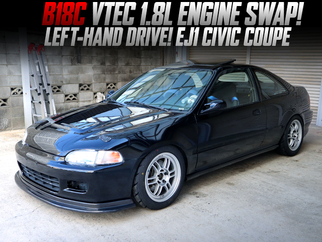 B18C VTEC engine swapped EJ1 CIVIC COUPE.
