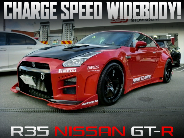 CHARGE SPEED Wide bodied R35 NISSAN GT-R.