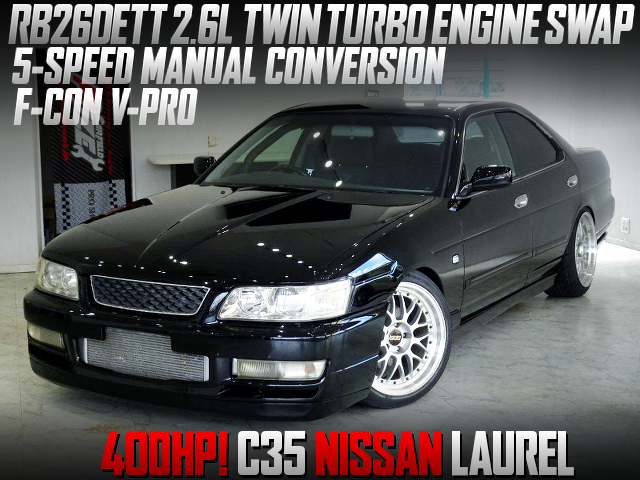 RB26DETT twin turbo swapped C35 LAUREL.
