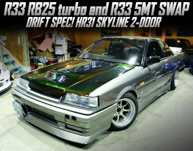 R33 RB25DET turbo and R33 5MT Swapped HR31 SKYLINE 2-DOOR.