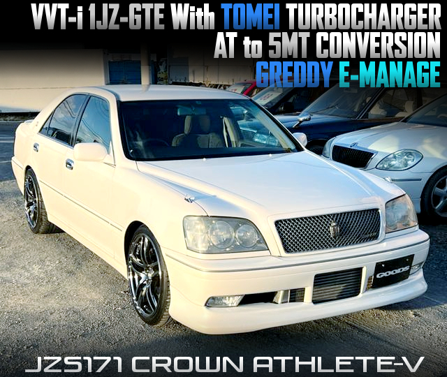 1JZ-GTE With TOMEI TURBOCHARGER, AT to 5MT CONVERSION, in JZS171 CROWN ATHLETE-V.