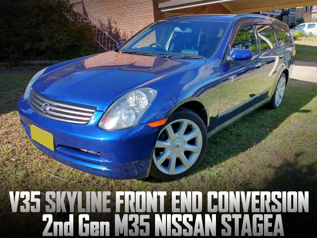 2nd Gen M35 NISSAN STAGEA with V35 SKYLINE FRONT END CONVERSION.
