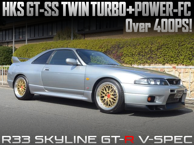 GT-SS TWIN TURBO and POWER-FC modified R33 GT-R.