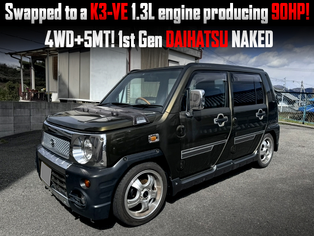 1st Gen DAIHATSU NAKED with Swapped to a K3-VE 1.3L engine producing 90 HP.