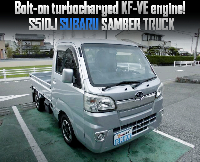 Bolt-on Turbocharged KF-VE engine in S510J SUBARU SAMBAR TRUCK.