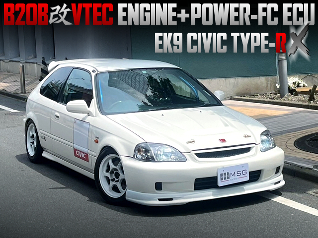 B20B VTEC ENGINE swapped, and POWER-FC into the EK9 CIVIC TYPE-R X.