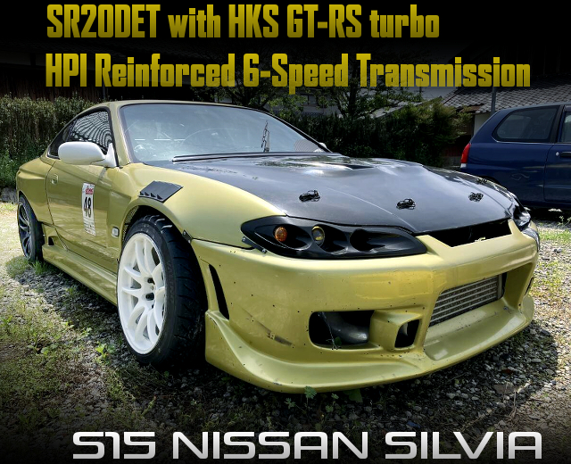 S15 SILVIA of SR20DET engine with HKS GT-RS turbo and HPI Reinforced 6-Speed Transmission.