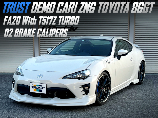FA20 engine With T517Z TURBO, and D2 BRAKE CALIPERS into a TRUST DEMO CAR ZN6 TOYOTA 86 GT.