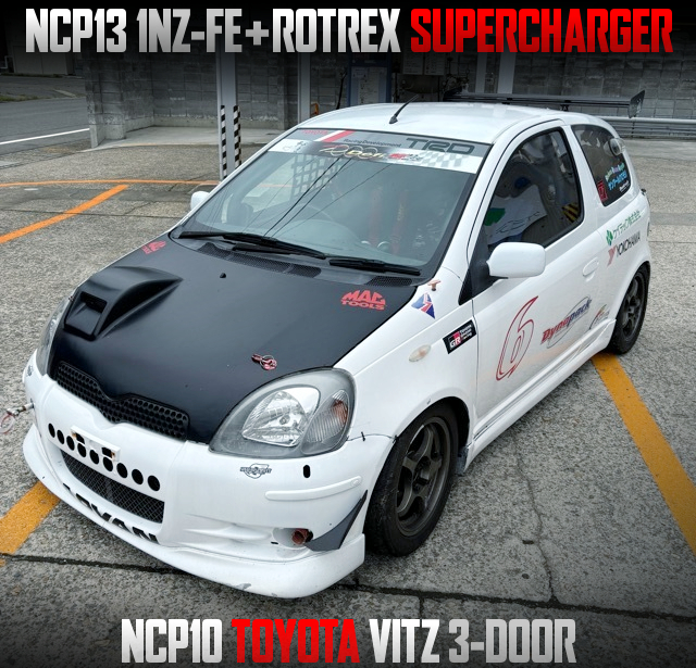 NCP13 1NZ-FE swap and ROTREX SUPERCHARGER, in the NCP10 TOYOTA VITZ 3-DOOR.
