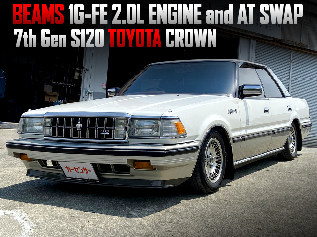 BEAMS 1G-FE 2.0L ENGINE and AT swapped 7th Gen S120 TOYOTA CROWN.