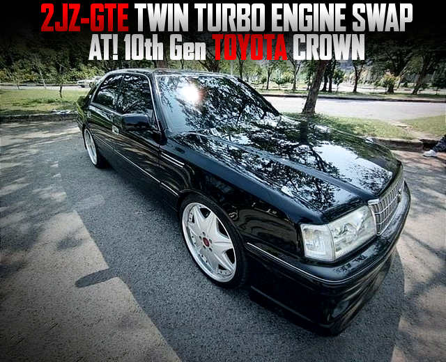 2JZ-GTE TWIN TURBO ENGINE swapped 10th Gen TOYOTA CROWN.