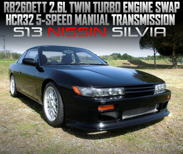 RB26DETT 2.6L TWIN TURBO ENGINE and HCR32 5-SPEED MANUAL TRANSMISSION swapped S13 NISSIN SILVIA Qs.