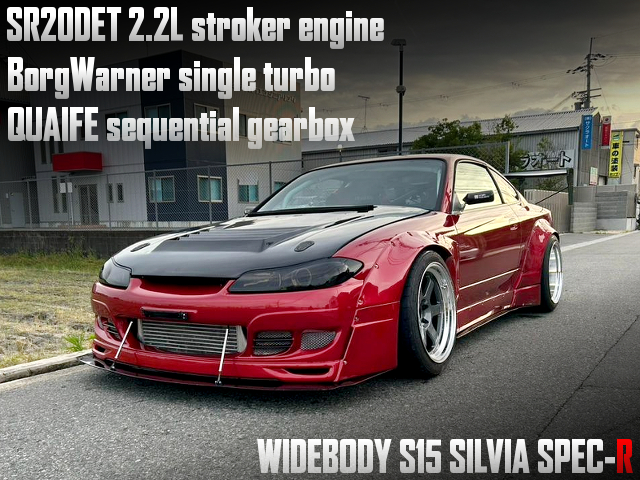 SR20DET 2.2L stroker and BorgWarner single turbo, QUAIFE sequential gearbox, in the WIDEBODY S15 SILVIA SPEC-R.