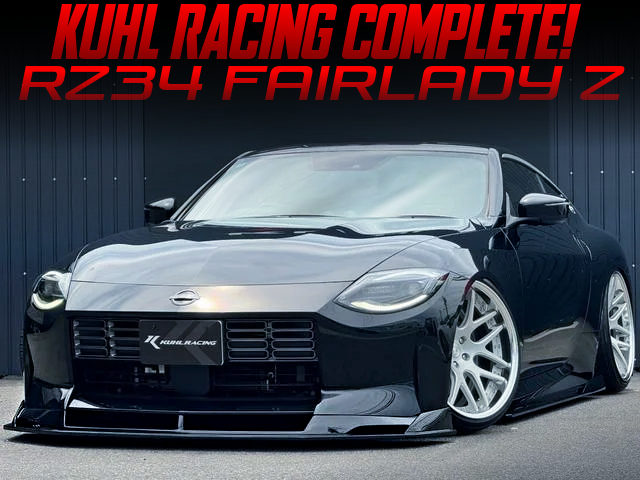 KUHL RACING COMPLETE of RZ34 FAIRLADY Z.