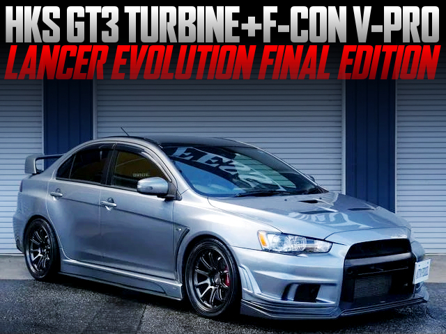 HKS GT3 TURBINE and F-CON V-PRO in the LANCER EVOLUTION FINAL EDITION.