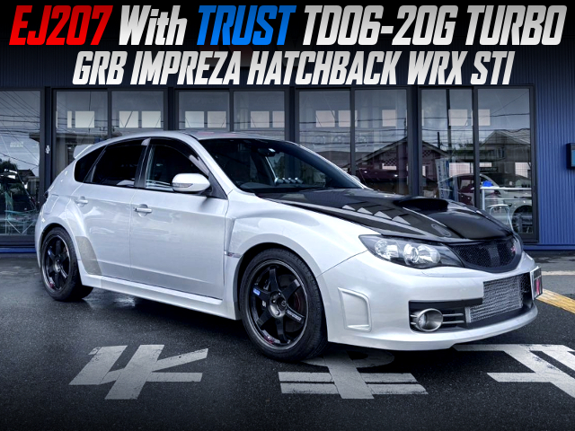 TRUST TD06-20G turbocharged GRB IMPREZA HATCHBACK WRX STI.