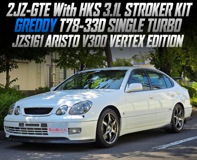 2JZ-GTE With HKS 3.1L STROKER KIT and GREDDY T78-33D SINGLE TURBO, in the JZS161 ARISTO V300 VERTEX EDITION.