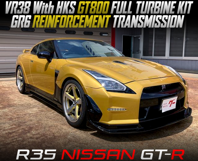 VR38 With HKS GT800 FULL TURBINE KIT and GR6 REINFORCEMENT TRANSMISSION in the R35 NISSAN GT-R.