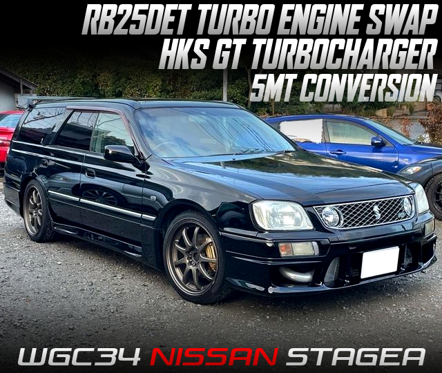 RB25DET TURBO ENGINE SWAP, HKS GT TURBOCHARGER, 5MT CONVERSION, in the WGC34 NISSAN STAGEA.