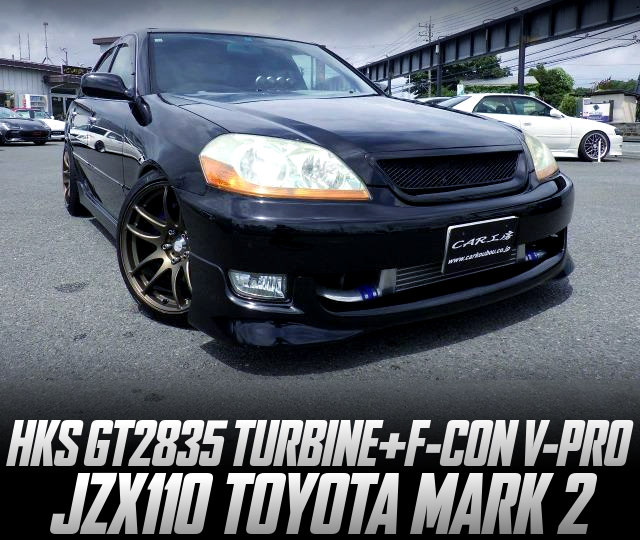 HKS GT2835 TURBINE and F-CON V-PRO in the JZX110 TOYOTA MARK 2.