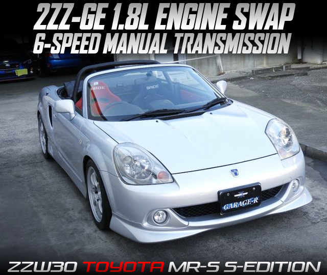 ZZ-GE engine swapped ZZW30 TOYOTA MR-S S-EDITION of 6MT.