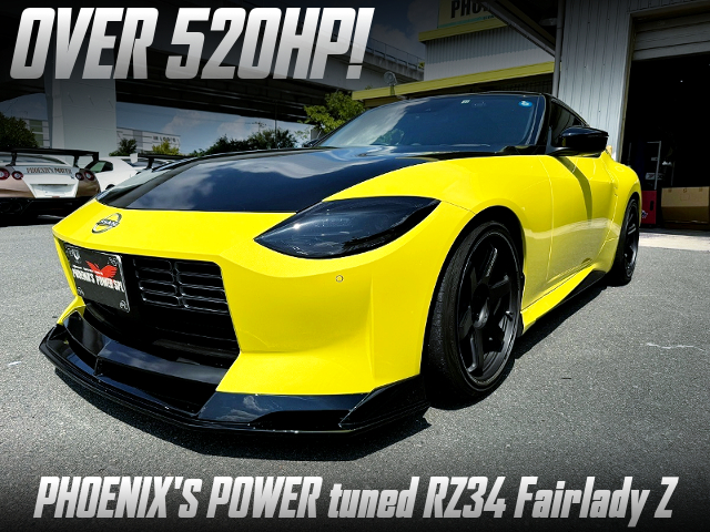 OVER 520HP, PHOENIX'S-POWER tuned RZ34 Fairlady Z Proto Spec.