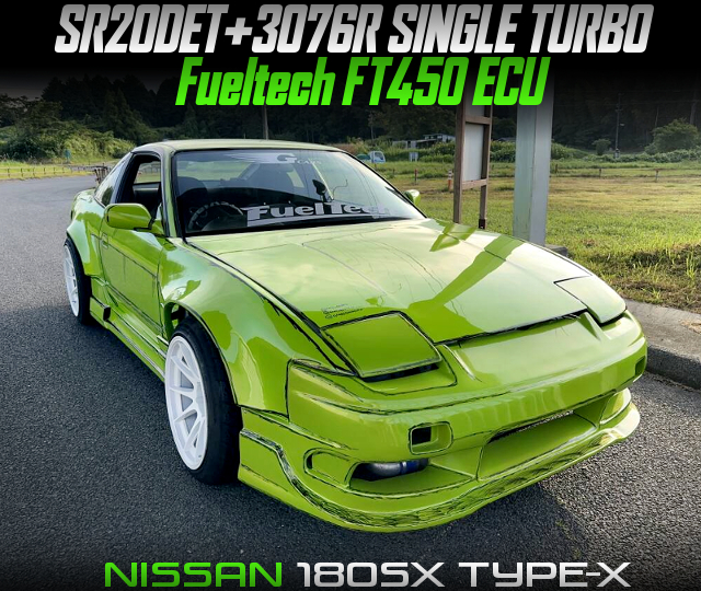 SR20DET with 3076R SINGLE TURBO and Fueltech FT450 ECU, in the 180SX TYPE-X.