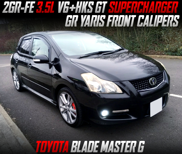 2GR-FE 3.5L V6 With HKS GT SUPERCHARGER, GR YARIS FRONT CALIPERS, in the TOYOTA BLADE MASTER G.