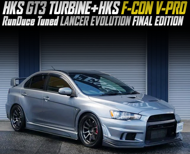 HKS GT3 TURBINE and HKS F-CON V-PRO, in the LANCER EVOLUTION FINAL EDITION tuned by run duce.