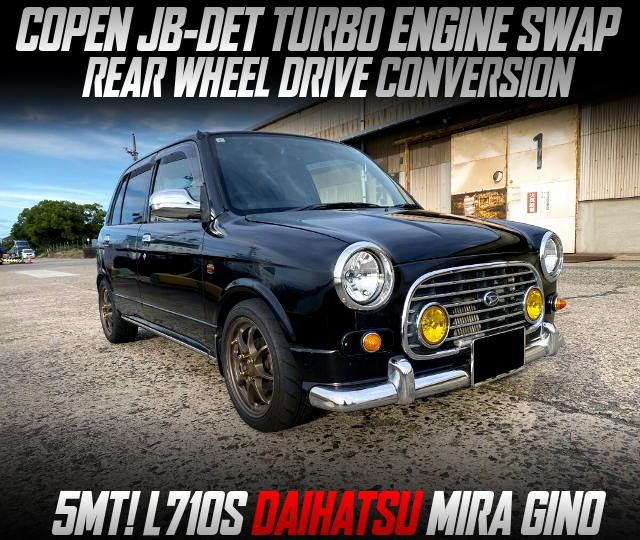 COPEN JB-DET TURBO ENGINE swapped L710S MIRA GINO.