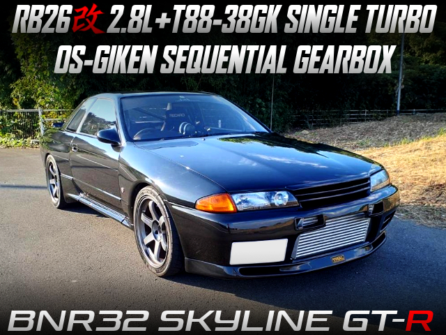 RB26 2.8L with T88-38GK SINGLE TURBO and OS-GIKEN SEQUENTIAL GEARBOX, in the BNR32 SKYLINE GT-R.