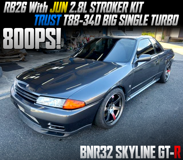 RB26 With JUN 2.8L STROKER KIT, and TRUST T88-34D BIG SINGLE TURBO, in the R32 SKYLINE GT-R.