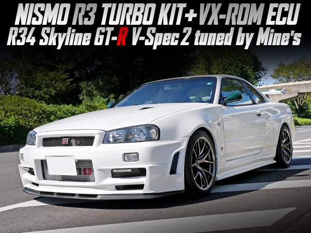 NISMO R3 TURBO KIT and VX-ROM ECU, in the R34 Skyline GT-R V-Spec 2 tuned by Mine's