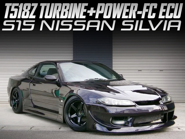 T518Z turbo and POWER-FC ECU, in the S15 SILVIA.