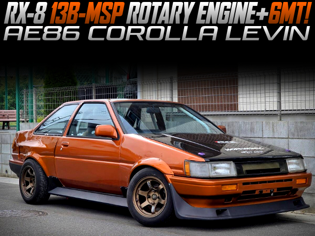 RX-8 13B-MSP ROTARY ENGINE and 6MT swapped AE86 COROLLA LEVIN.