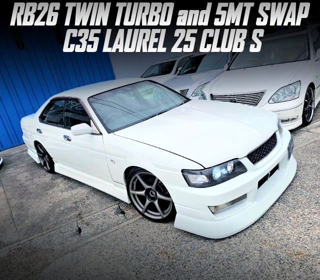 RB26 TWIN TURBO and 5MT swapped C35 LAUREL 25 CLUB S.