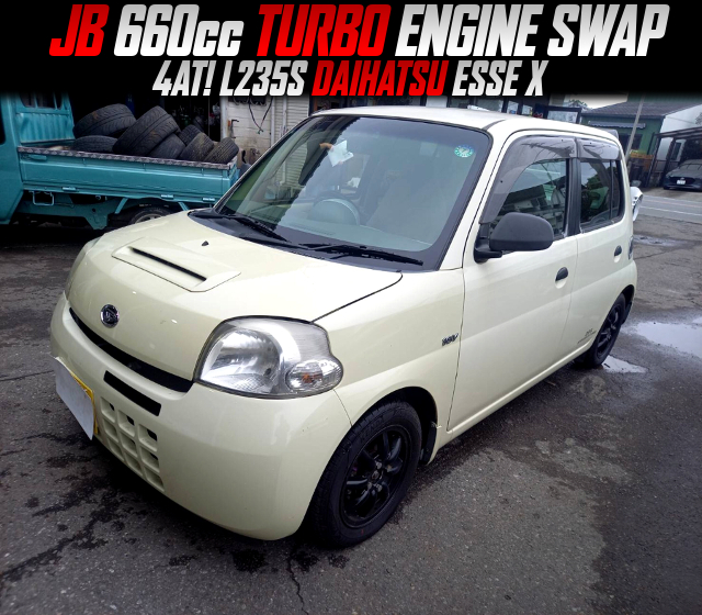 JB 660cc TURBO ENGINE swapped L235S DAIHATSU ESSE X of 4AT.