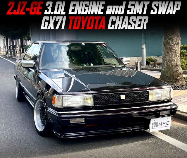 2JZ-GE 3.0L ENGINE and 5MT swapped GX71 TOYOTA CHASER.