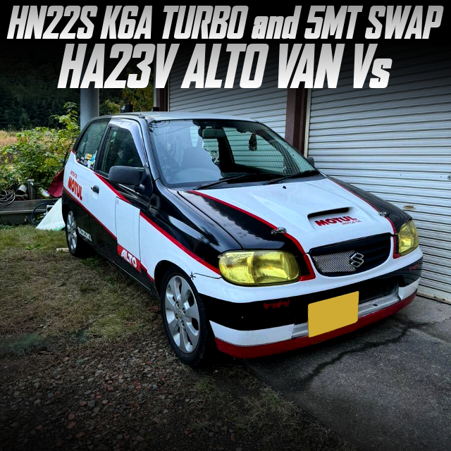 HN22S K6A TURBO and 5MT swapped HA23V ALTO VAN Vs.