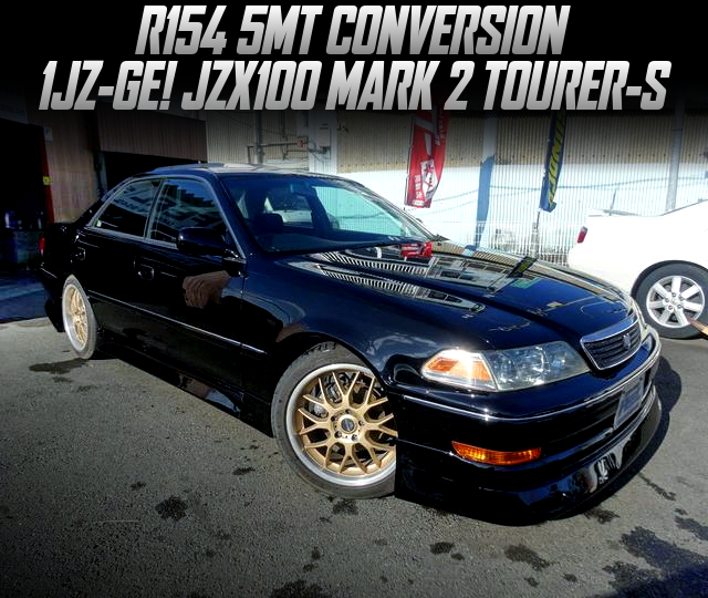 R154 5MT CONVERSION with JZX100 MARK 2 TOURER-S of 1JZ-GE engine.