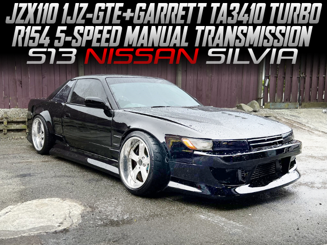 JZX110 1JZ-GTE With GARRETT TA3410 TURBO, R154 5-SPEED MANUAL TRANSMISSION, in the S13 NISSAN SILVIA.