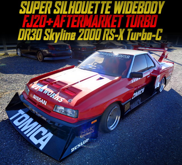 FJ20 with AFTERMARKET TURBO in the SUPER SILHOUETTE WIDEBODY DR30 Skyline 2000 RS-X Turbo-C.