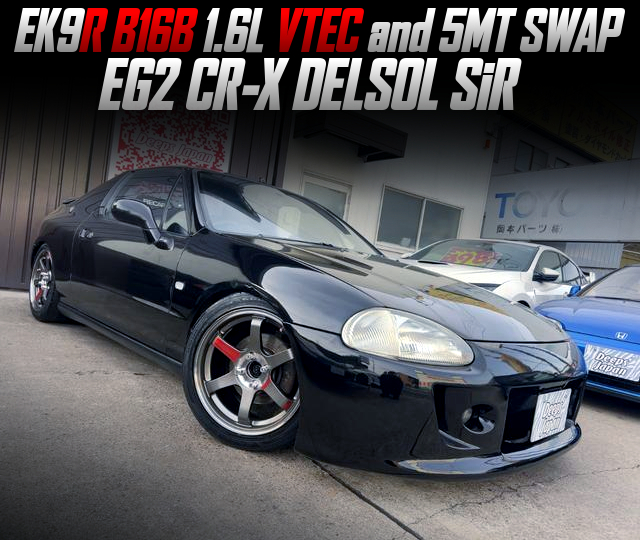 EK9R B16B 1.6L VTEC and 5MT swapped EG2 CR-X DELSOL SiR.