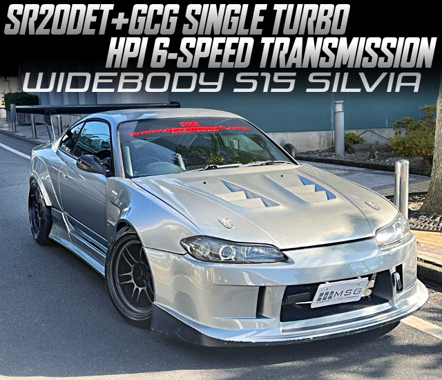 SR20DET with GCG SINGLE TURBO and HPI 6-SPEED TRANSMISSION, in the WIDEBODY S15 SILVIA.