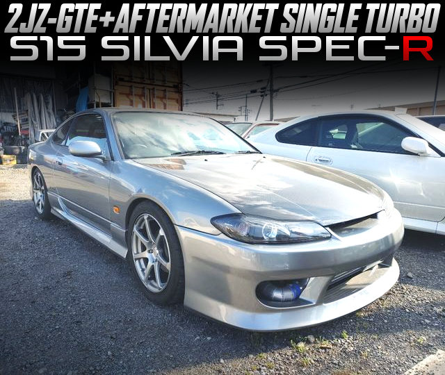 VVT-i 2JZ-GTE with AFTERMARKET SINGLE TURBO in the S15 SILVIA SPEC-R.