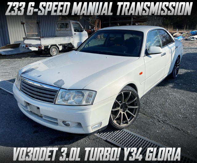 Y34 GLORIA with Z33 6MT CONVERSION.