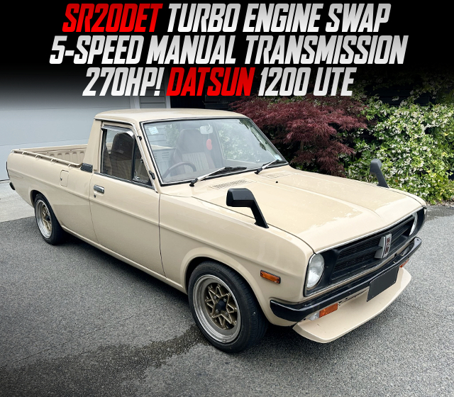 SR20DET TURBO ENGINE swapped DATSUN 1200 UTE of 5MT.