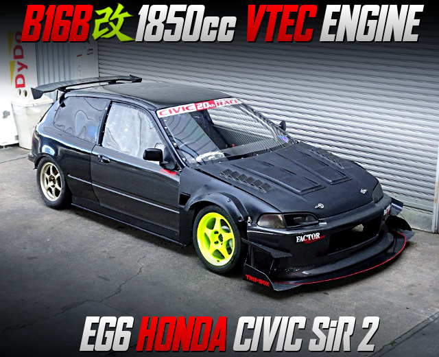 B16B 1850cc stroker VTEC ENGINE in the EG6 HONDA CIVIC SiR 2.