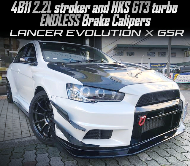 4B11 2.2L stroker and HKS GT3 turbo, ENDLESS Brake Calipers, in the LANCER EVOLUTION X GSR.